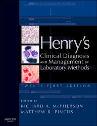 Title: Henry's Clinical Diagnosis and Management by Laboratory Methods / Edition 21, Author: Matthew R. Pincus MD