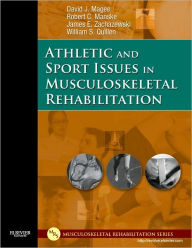 Title: Athletic and Sport Issues in Musculoskeletal Rehabilitation, Author: David J. Magee BPT