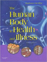 The Human Body in Health and Illness / Edition 3 by Barbara Herlihy ...