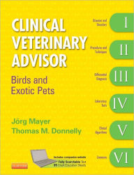 Title: Clinical Veterinary Advisor: Birds and Exotic Pets, Author: Joerg Mayer Dr.med.vet.