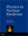 Physics in Nuclear Medicine / Edition 4