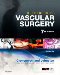 Title: Rutherford's Vascular Surgery, 2-Volume Set: Expert Consult: Print and Online / Edition 7, Author: Jack L. Cronenwett MD