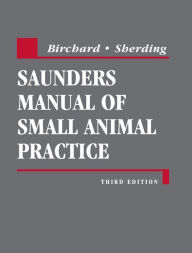 Title: Saunders Manual of Small Animal Practice - E-Book, Author: Stephen J. Birchard DVM