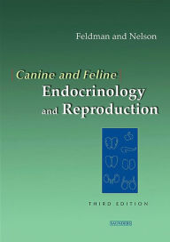 Title: Canine and Feline Endocrinology and Reproduction - E-Book, Author: Edward C. Feldman DVM