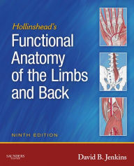 Title: Hollinshead's Functional Anatomy of the Limbs and Back - E-Book, Author: David B. Jenkins PhD