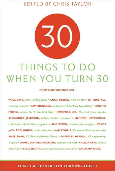 30 Things to Do When You Turn 30: 30 Achievers on Turning 30