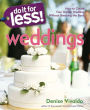 Do It for Less! Weddings: How to Create Your Dream Wedding Without Breaking the Bank