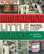 America's Little Italys: Recipes and Traditions from Coast to Coast