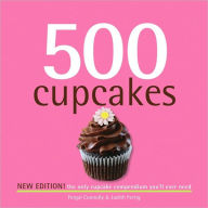 Title: 500 Cupcakes: The Only Cupcake Compendium You'll Ever Need, Author: Fergal Connolly