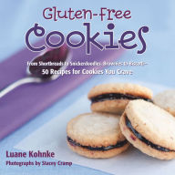 Title: Gluten-Free Cookies: From Shortbreads to Snickerdoodles, Brownies to Biscotti - 50 Recipes for Cookies You Crave, Author: Luane Kohnke