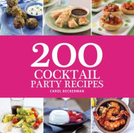 Title: 200 Cocktail Party Recipes, Author: Carol Beckerman