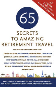 Title: 65 Secrets to Amazing Retirement Travel, Author: Mark Evan Chimsky