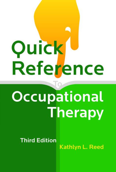 Quick Reference to Occupational Therapy / Edition 3