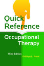 Quick Reference to Occupational Therapy / Edition 3