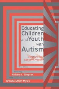 Title: Educating Children and Youth with Autism: Strategies for Effective Practicee, Author: Richard L. Simpson