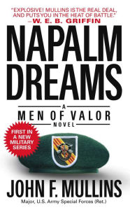 Title: Napalm Dreams (Men of Valor Series #1), Author: John F. Mullins
