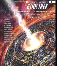 Title: Star Trek: Voyages of Imagination: The Star Trek Fiction Companion, Author: Jeff Ayers