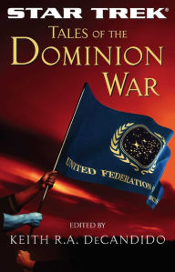 Title: Star Trek: Tales of the Dominion War, Author: Keith R. A. DeCandido