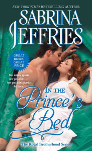 Title: In the Prince's Bed (Royal Brotherhood Series #1), Author: Sabrina Jeffries