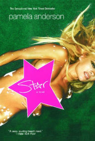 Title: Star: A Novel, Author: Pamela Anderson