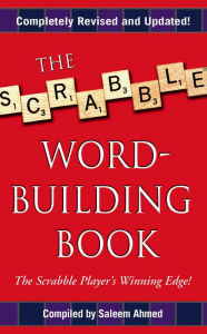 Title: The SCRABBLE ® Word-Building Book, Author: Saleem Ahmed