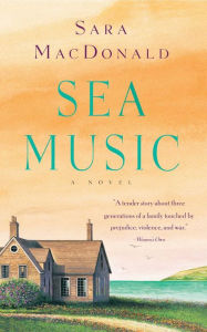 Title: Sea Music: A Novel, Author: Sara MacDonald