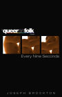 Every Nine Seconds (Queer as Folk Series)