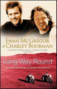 Title: Long Way Round: Chasing Shadows Across the World, Author: Ewan McGregor