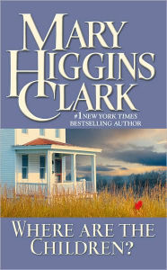 Title: Where Are the Children?, Author: Mary Higgins Clark