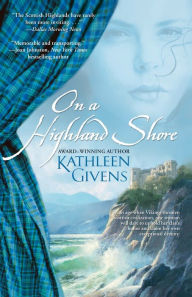 Title: On a Highland Shore, Author: Kathleen Givens
