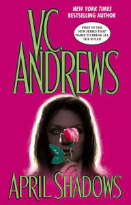 Title: April Shadows (Shadows Series #1), Author: V. C. Andrews