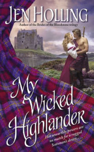 Title: My Wicked Highlander: The MacDonell Brides Trilogy, Author: Jen Holling