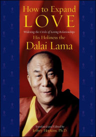 Title: How to Expand Love: Widening the Circle of Loving Relationships, Author: Dalai Lama