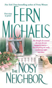 Title: The Nosy Neighbor, Author: Fern Michaels