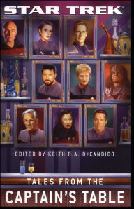 Title: Star Trek: Tales from the Captain's Table, Author: Keith R. A. DeCandido