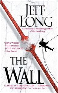 Title: The Wall: A Thriller, Author: Jeff Long