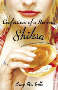 Title: Confessions of a Nervous Shiksa, Author: Tracy McArdle