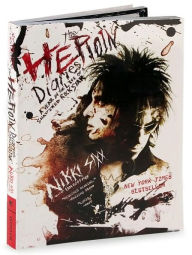 Title: The Heroin Diaries: A Year in the Life of a Shattered Rock Star, Author: Nikki Sixx