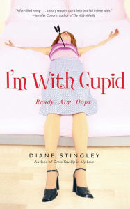 Title: I'm With Cupid, Author: Diane Stingley