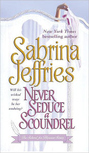 Title: Never Seduce a Scoundrel (School for Heiresses Series #1), Author: Sabrina Jeffries