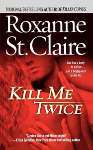 Kill Me Twice (Bullet Catchers Series #1)