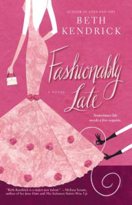 Title: Fashionably Late, Author: Beth Kendrick