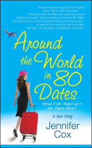 Title: Around the World in 80 Dates, Author: Jennifer Cox
