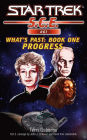 Star Trek S.C.E. #61: What's Past #1: Progress