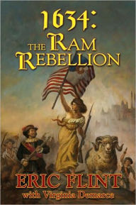 Title: 1634: The Ram Rebellion (The 1632 Universe), Author: Eric Flint