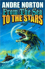 Title: From the Sea to the Stars, Author: Andre Norton