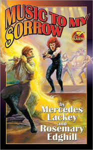 Title: Music to My Sorrow (Bedlam's Bard Series #7), Author: Mercedes Lackey
