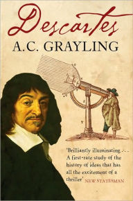 Title: Descartes : The Life of Rene Descartes and Its Place in His Times, Author: A. C. Grayling