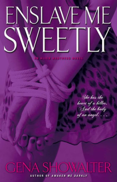 Enslave Me Sweetly (Alien Huntress Series #2)