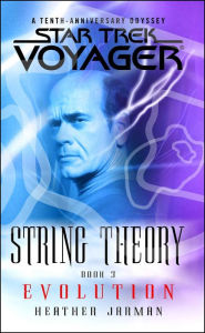 Title: Star Trek Voyager: String Theory #3: Evolution, Author: Heather Jarman